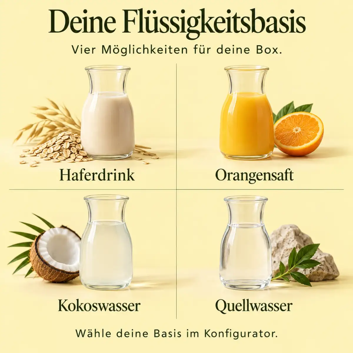 Vier Flüssigkeitsbasen: Haferdrink, Orangensaft, Kokoswasser und Quellwasser